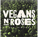 Vegans N' Roses